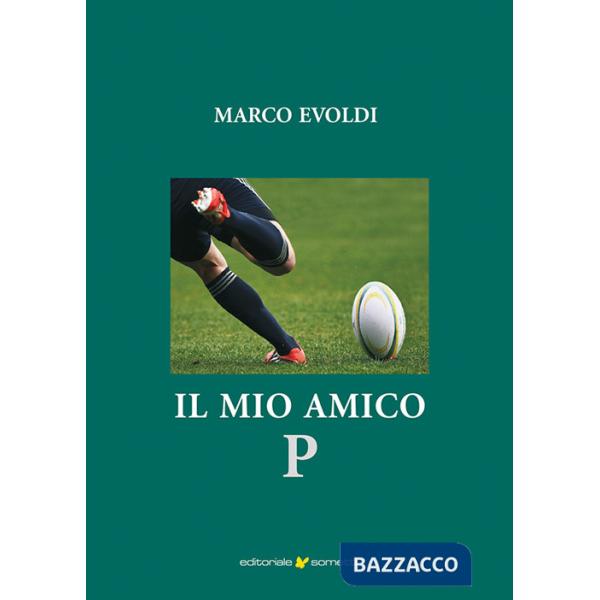 Mio amico P (Il)