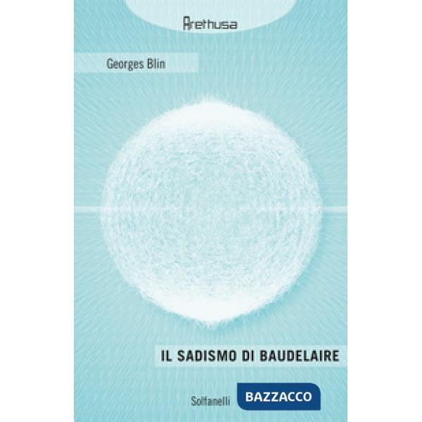 Sadismo di Baudelaire (Il)