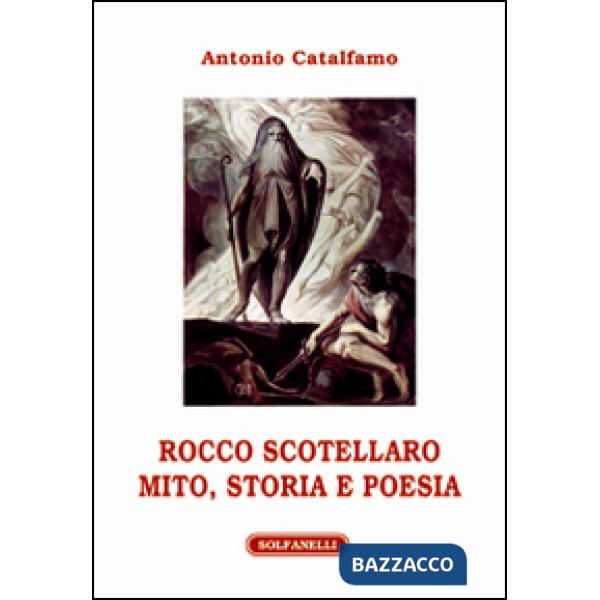 Rocco Scotellaro. Mito, storia e poesia