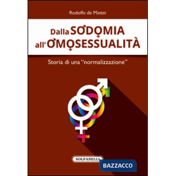 Dalla sodomia all'omosessualità. Storia di una «normalizzazione»