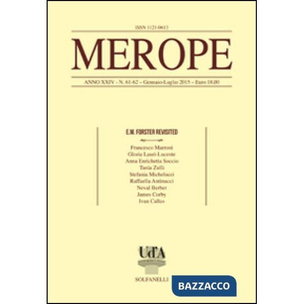 Merope. E. M. Foster revisited vol. 61-62