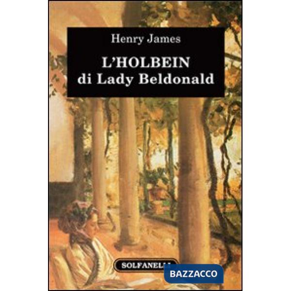 Holbein di Lady Beldonald (L')
