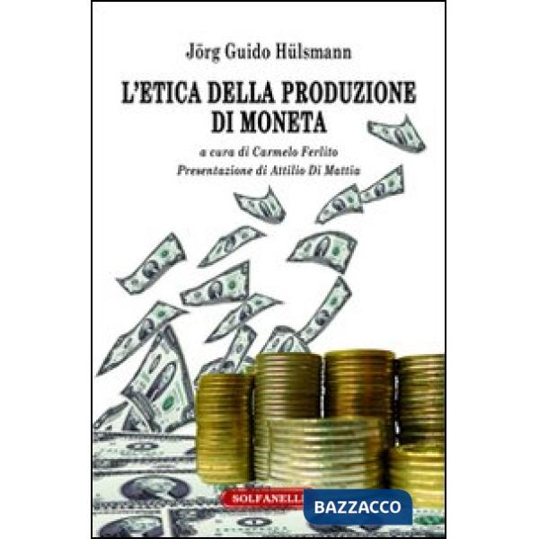 Etica della produzione di moneta (L')
