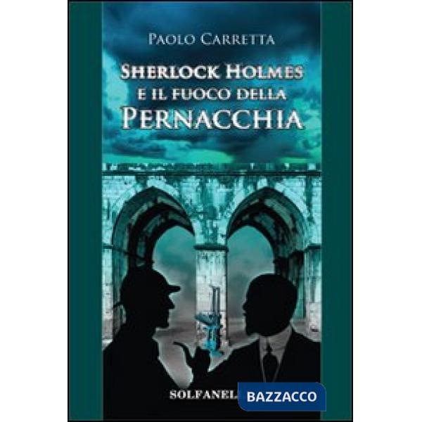 Sherlock Holmes e il fuoco della pernacchia