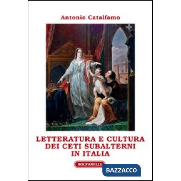 Letteratura e cultura dei ceti subalterni in Italia