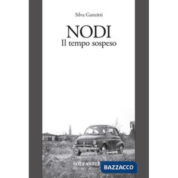 Nodi. Il tempo sospeso