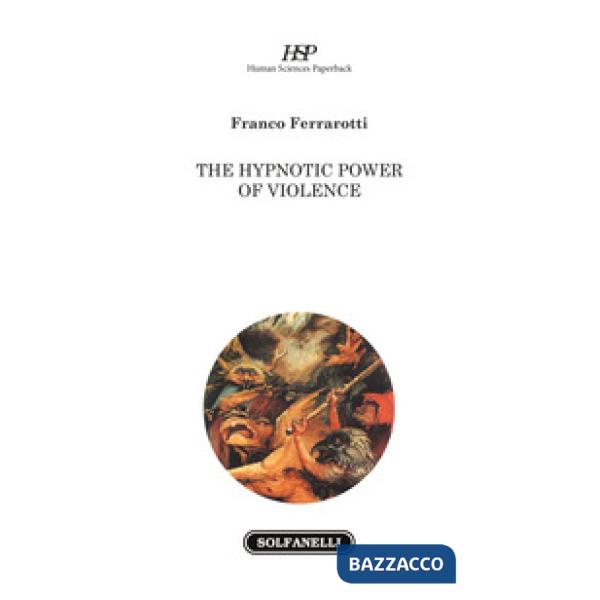 Hypnotic power of violence (The)