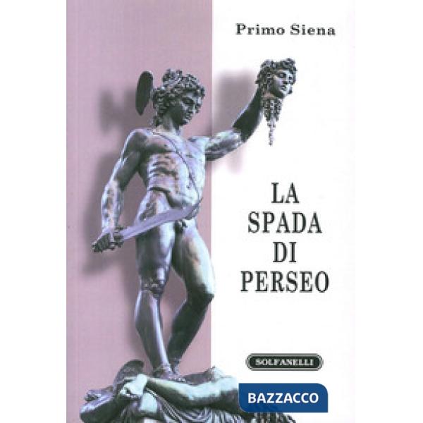 Spada di Perseo. Itinerari metapolitici (La)