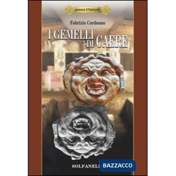 Gemelli di Caere. Anime etrusche (I). Vol. 1