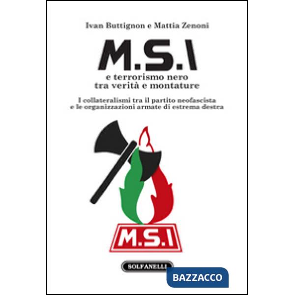 M.S.I. e terrorismo nero tra verità e montature