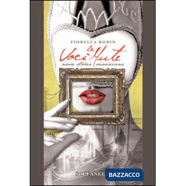 Voci mute. Nove storie veneziane (Le)