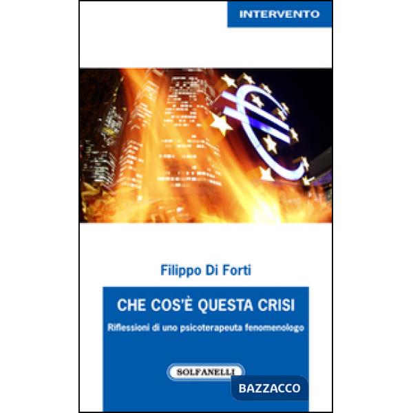 Che cos'è questa crisi. Riflessioni di uno psicoterapeuta fenomenologo