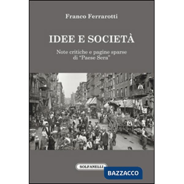 Idee e società. Note critiche e pagine sparse di «Paese sera»