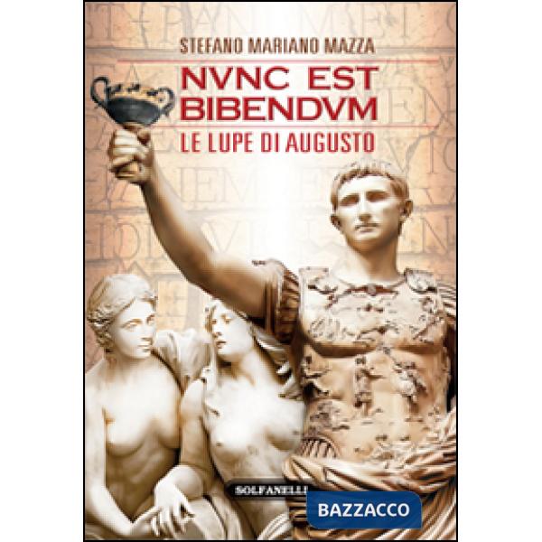 Nunc est bibendum. Le lupe di Augusto