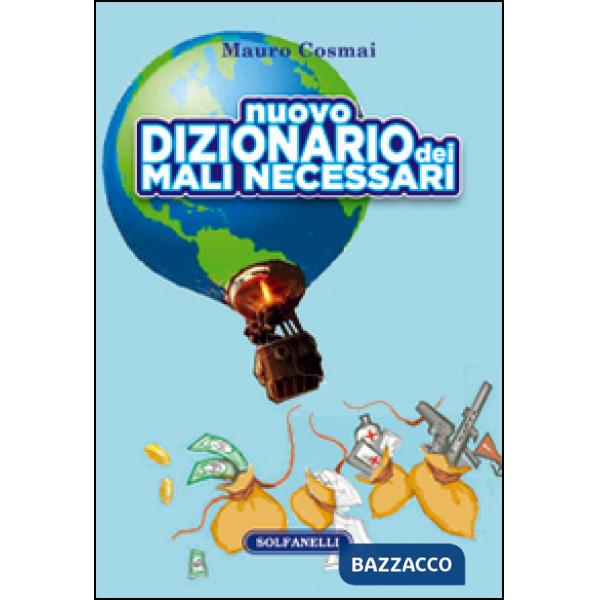 Nuovo dizionario dei mali necessari. Riveduto, ampliato e aggiornato
