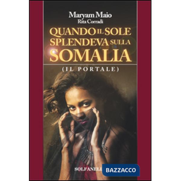 Quando il sole splendeva sulla Somalia