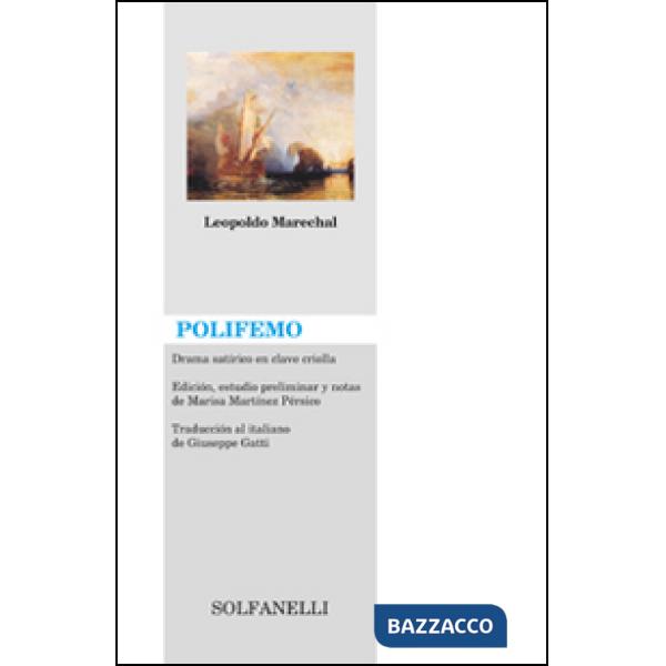 Polifemo. Drama satirico en clave criolla. Ediz. italiana, inglese, francese e tedesca