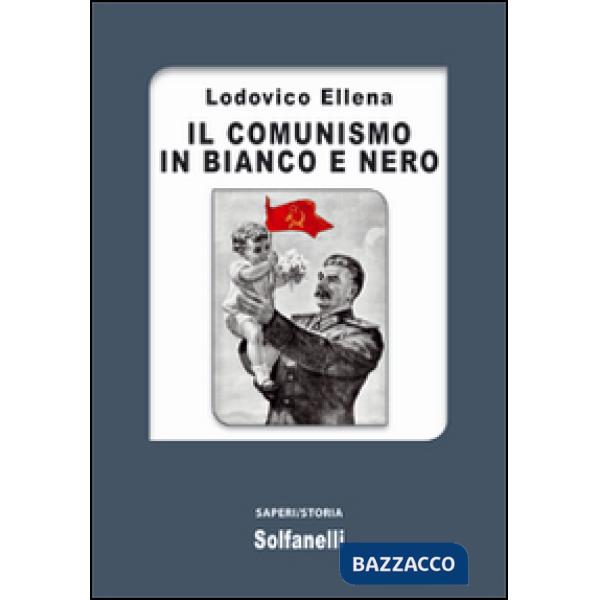 Comunismo in bianco e nero (Il)