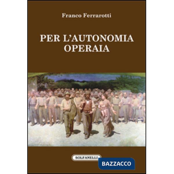 Per l'autonomia operaia
