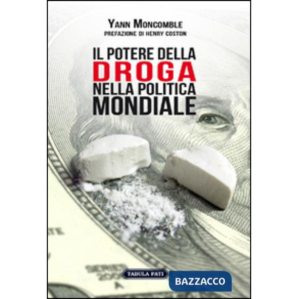Potere della droga nella politica mondiale (Il)