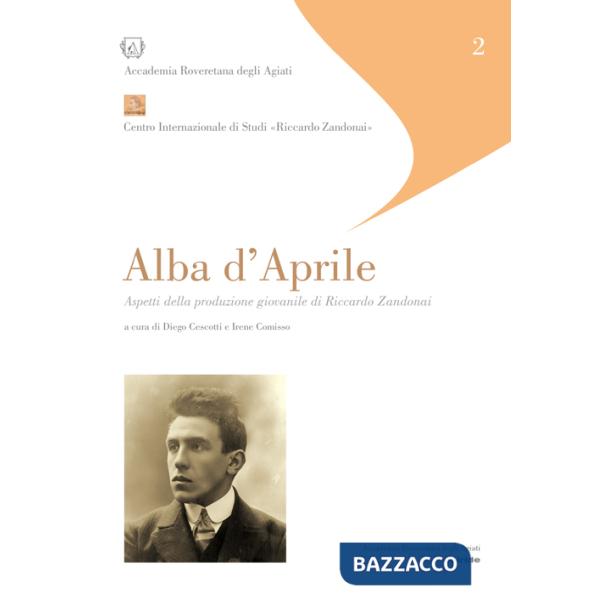Alba d'aprile. Aspetti della produzione giovanile di Riccardo Zandonai