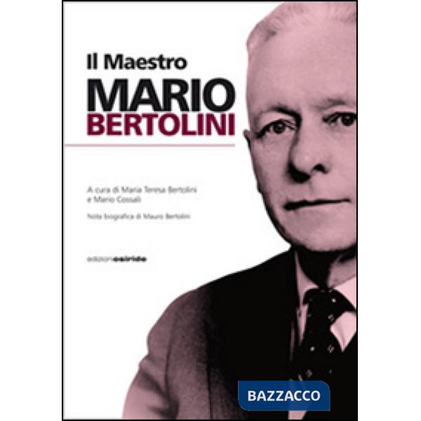 Maestro Mario Bertolini (Il)
