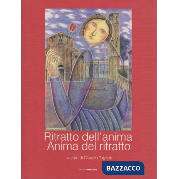 Ritratto dell'anima. Anima del ritratto