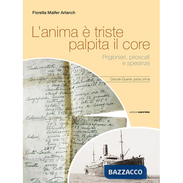Grande guerra: L'anima è triste palpita il core. Prigionieri, piroscafi e speranze-Budet mir. Verrà la pace. Storie di uomini e 