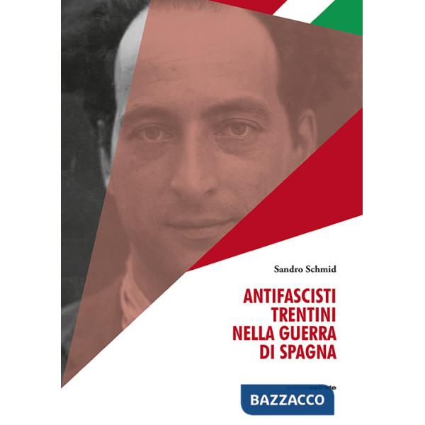 Antifascisti trentini nella guerra di Spagna