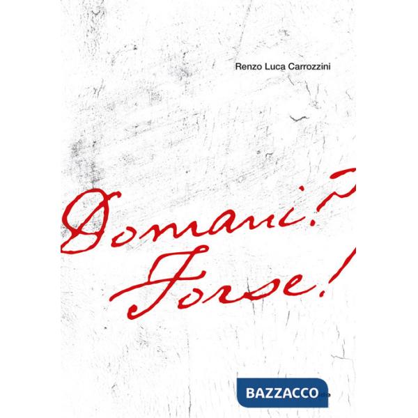 Domani? Forse! Analisi di un'ingiustizia