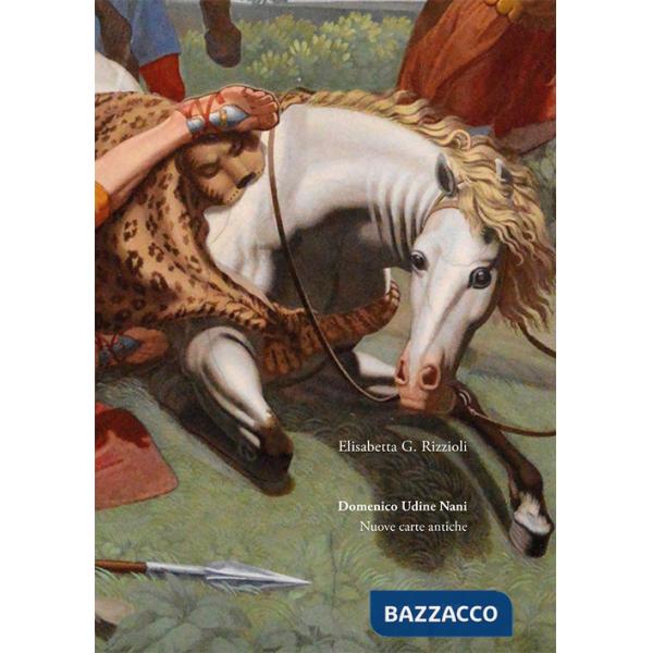 Domenico Udine Nani. Nuove carte antiche