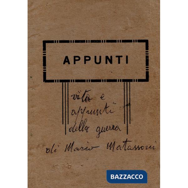 Vita e appunti della guerra di Mario Matassoni