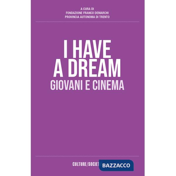 I have a dream. Giovani e cinema
