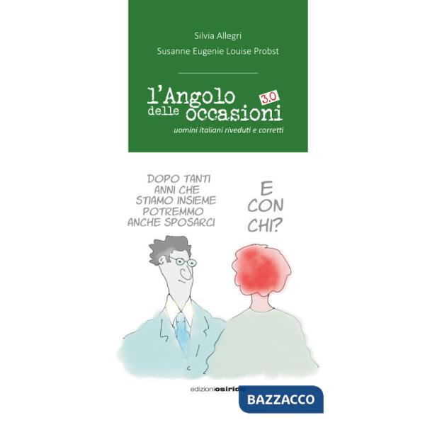 Angolo delle occasioni 3.0. Uomini italiani riveduti e corretti (L')