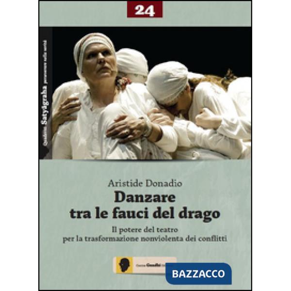 Danzare tra le fauci del drago. Il potere del teatro per la trasformazione nonvi