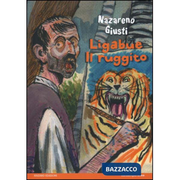 Ligabue. Il ruggito