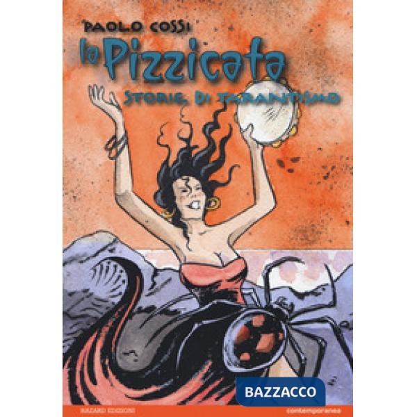 Pizzicata. Storie di tarantismo (La)