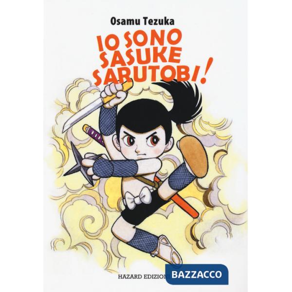 Io sono Sasuke Sarutobi!