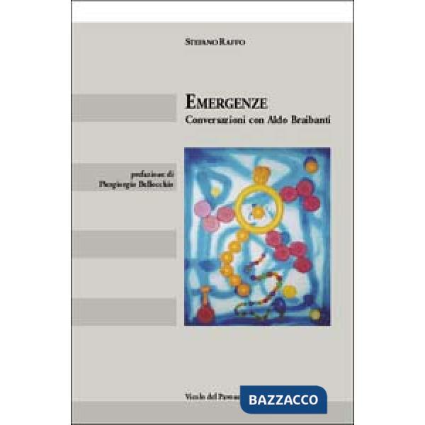 Emergenze. Conversazioni con Aldo Braibanti