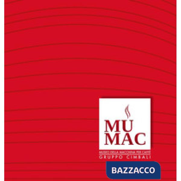 MUMAC. Museo della macchina per caffè. Gruppo Cimbali. Ediz. italiana e inglese