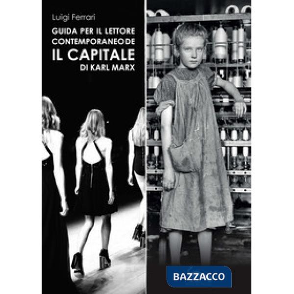 Guida per il lettore contemporaneo de «Il capitale» di Karl Marx