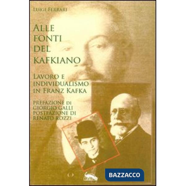 Alle fonti del kafkiano. Lavoro e individualismo in Franz Kafka