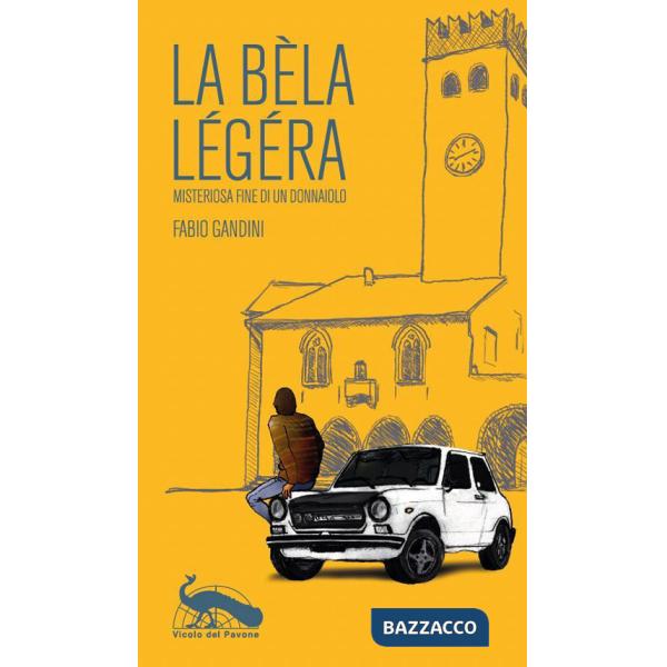 Bèla légéra. Misteriosa fine di un donnaiolo (La)