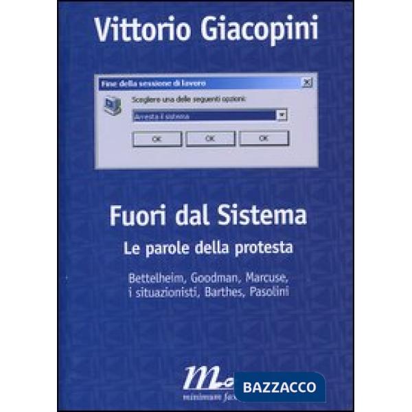 Fuori dal sistema. Le parole della protesta