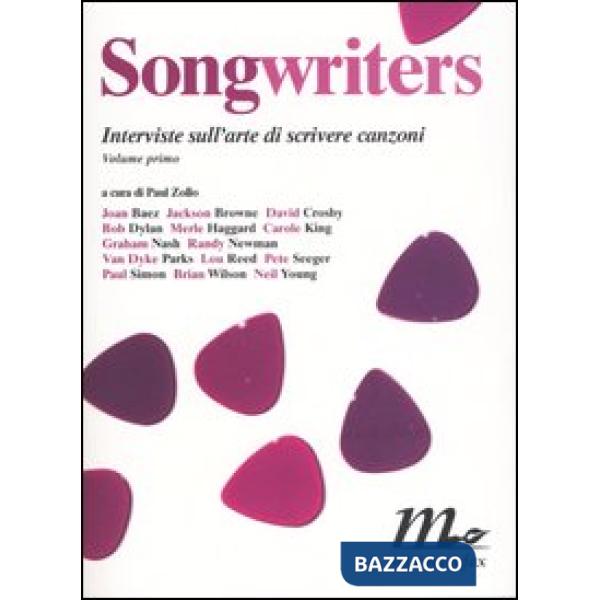 Songwriters. Interviste sull'arte di scrivere canzoni. Vol. 1