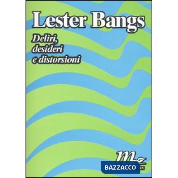 Deliri, desideri e distorsioni