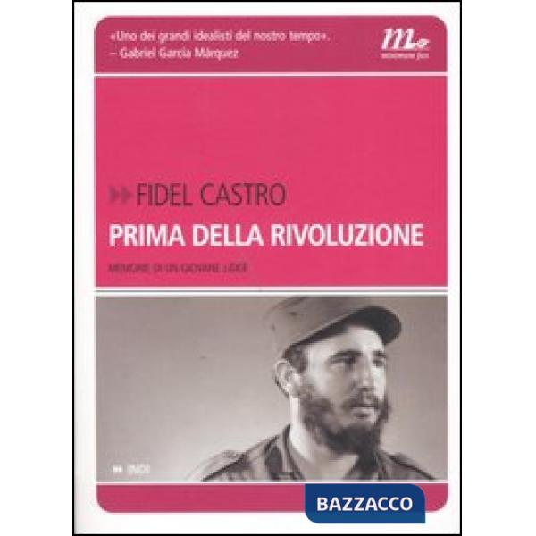 Prima della rivoluzione. Memorie di un giovane líder