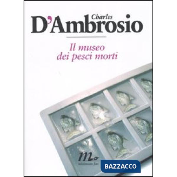 Museo dei pesci morti (Il)