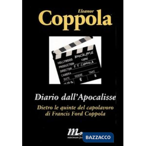 Diario dall'Apocalisse. Dietro le quinte del capolavoro di Francis Ford Coppola