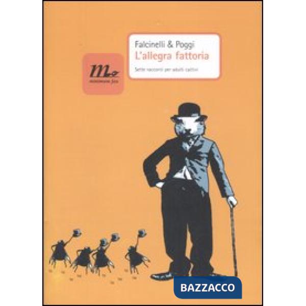 Allegra fattoria. Sette racconti per adulti cattivi (L')